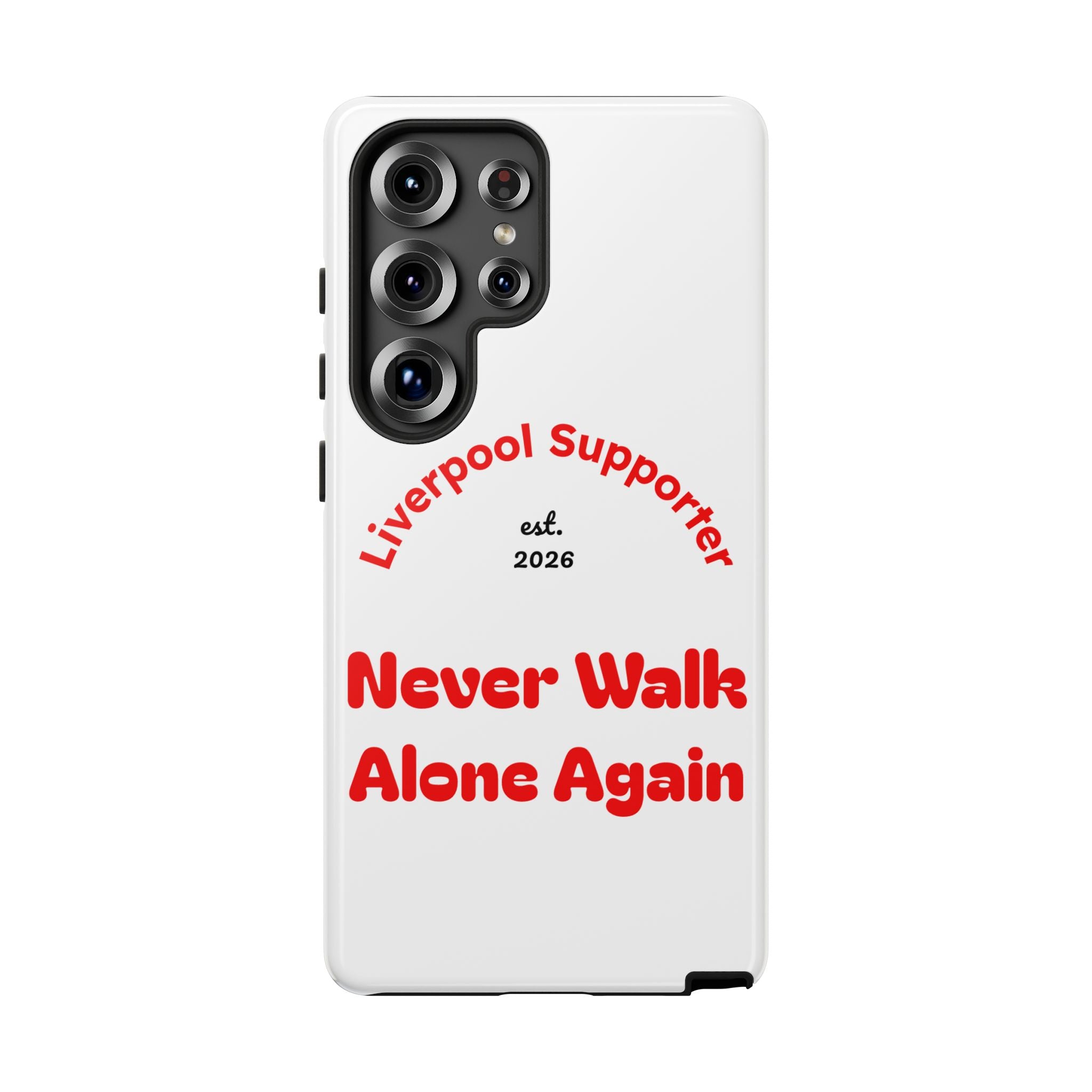 Liverpool Supporter Tough Case — "Never Walk Alone Again" Phone Cover
