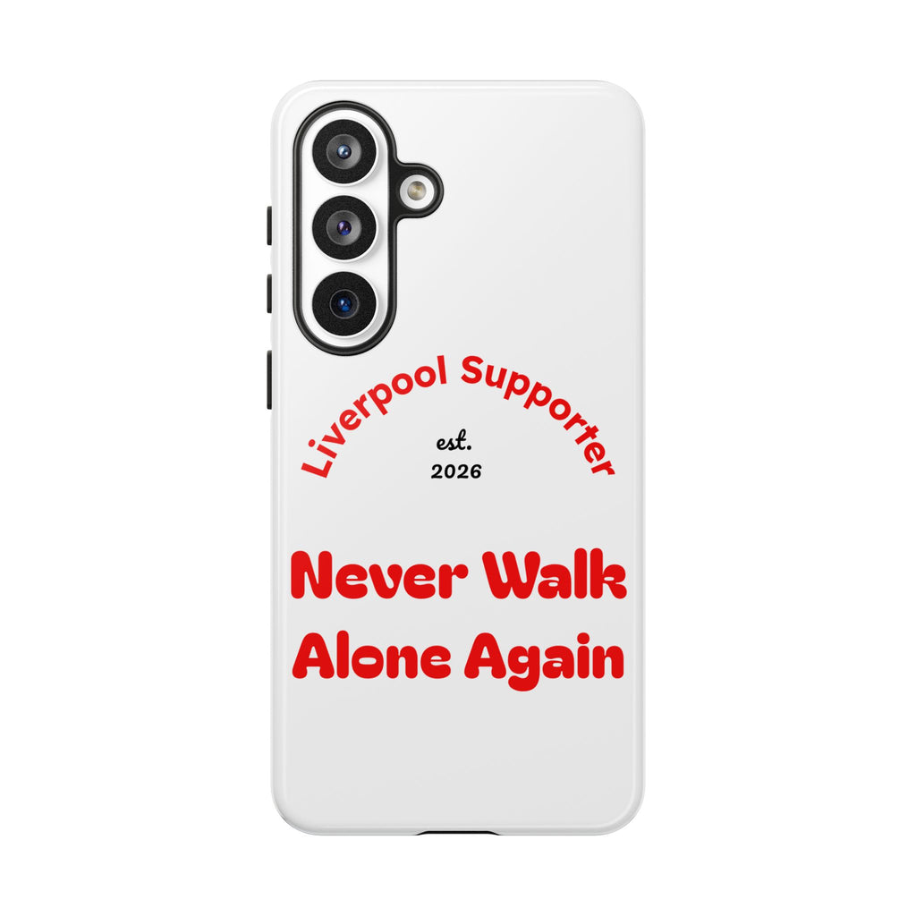 Liverpool Supporter Tough Case — "Never Walk Alone Again" Phone Cover