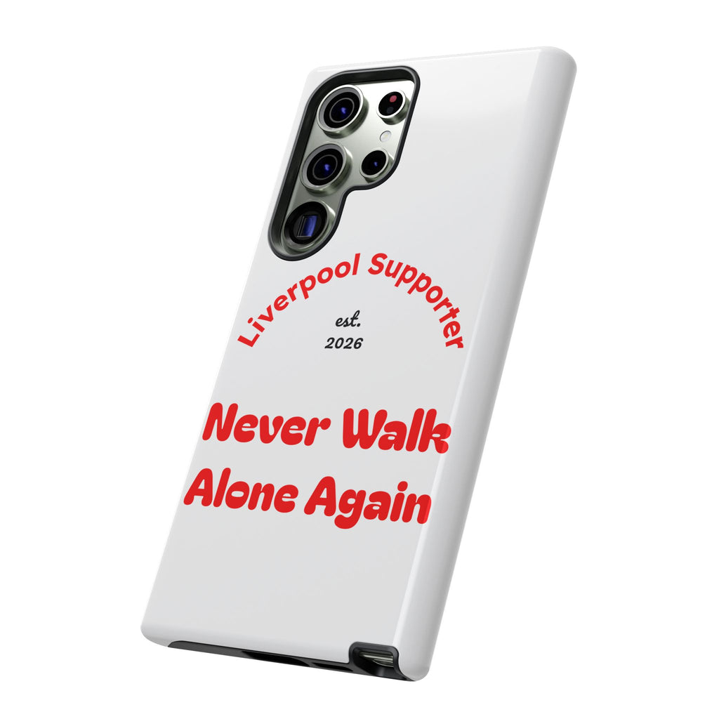 Liverpool Supporter Tough Case — "Never Walk Alone Again" Phone Cover