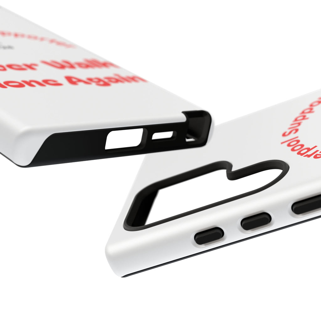 Liverpool Supporter Tough Case — "Never Walk Alone Again" Phone Cover