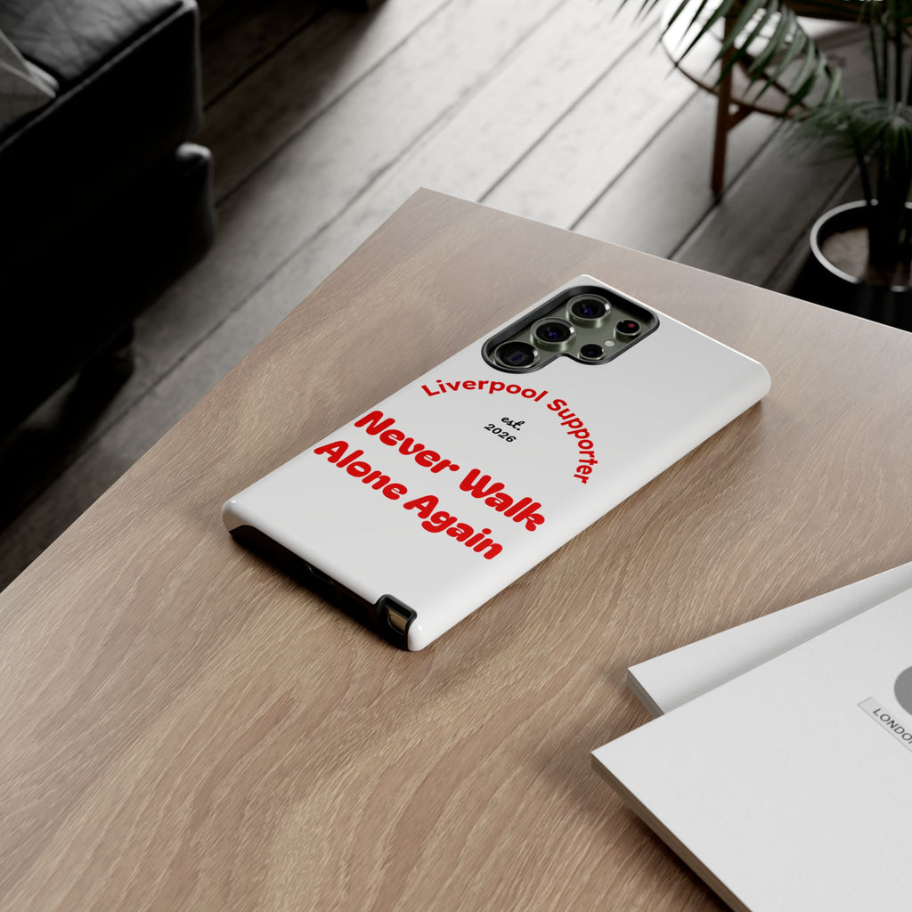 Liverpool Supporter Tough Case — "Never Walk Alone Again" Phone Cover